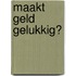 Maakt geld gelukkig?