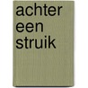 Achter een struik door Herman Brusselmans