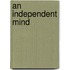 An independent Mind