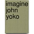 Imagine John Yoko