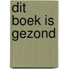 Dit boek is gezond by Tijn Elferink