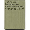 Oefenen met leessommen (redactiesommen) voor groep 7 en 8 door Sietse Kuipers