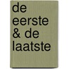De eerste & de laatste by Nora Roberts