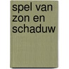 Spel van zon en schaduw by Nora Roberts