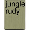 Jungle Rudy by Jan Brokken
