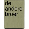 De andere broer by Murielle Geypen