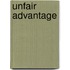 Unfair advantage
