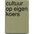 Cultuur op eigen koers