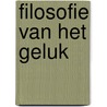 Filosofie van het geluk by Antoon Vandevelde