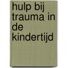 Hulp bij trauma in de kindertijd door RamóN. Lindauer