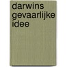 Darwins gevaarlijke idee by Daniel Dennett