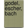 Godel, Escher, Bach door Douglas Hofstadter