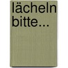 Lächeln bitte... by Jacquo Silvertant