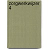 Zorgwerkwijzer 4 door Hofkens Ria