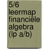 5/6 Leermap Financiële Algebra (LP A/B)