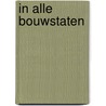 In alle bouwstaten door Jonald E.M. Bouwhuis