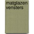 Matglazen vensters