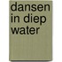 Dansen in diep water