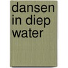 Dansen in diep water door Laure van den Broeck