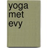 Yoga met Evy door Evy Gruyaert