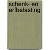 Schenk- en Erfbelasting by N.C.G. Gubbels