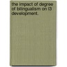 The impact of degree of bilingualism on L3 development. door Mirjam Günther-van der Meij