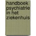 Handboek psychiatrie in het ziekenhuis