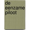 De eenzame piloot door Johan Faber