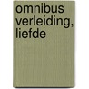 Omnibus Verleiding, Liefde door Danielle Steel