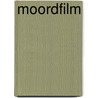 Moordfilm door Felix Thijssen