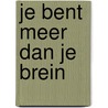 Je bent meer dan je brein by Jenö Sebök