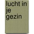 Lucht in je gezin
