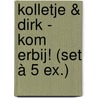 Kolletje & Dirk - Kom erbij! (set à 5 ex.) door Pieter Feller