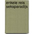 Enkele reis seksparadijs