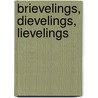 Brievelings, dievelings, lievelings by Jos Stroobants