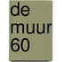 De muur 60