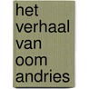 Het verhaal van oom Andries door Elsie Biemans
