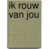 Ik rouw van jou by Jonathan Tropper