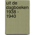 Uit de dagboeken 1938 - 1940