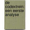 De codextrein: een eerste analyse by F. de Preter