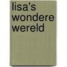 Lisa's wondere wereld door Dorothé Huijsmans