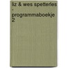 Liz & Wes Spetterles - Programmaboekje 2 by Kids Marketeers