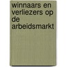 Winnaars en verliezers op de arbeidsmarkt door Rob Grundemann