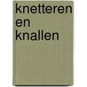 Knetteren en knallen door Hanna Holwerda