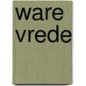 Ware vrede door Thich Nhat Hanh