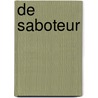 De saboteur by Andrew Gross