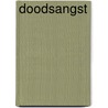 Doodsangst by Peter James