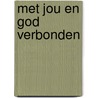 Met jou en God verbonden by Sue Johnson