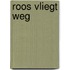 Roos vliegt weg