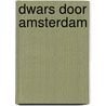 Dwars door Amsterdam by Simone Bijlard